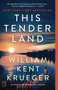 This Tender Land (A Novel) - 9781476749303 by William Kent Krueger