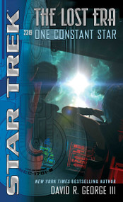 The Lost Era: One Constant Star by David R. George III, 9781476750217