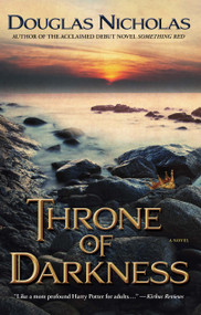 Throne of Darkness (A Novel) by Douglas Nicholas, 9781476755984