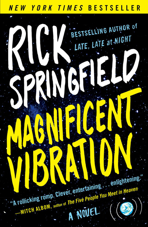 Magnificent Vibration (A Novel) by Rick Springfield, 9781476760049