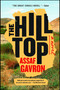 The Hilltop (A Novel) by Assaf Gavron, 9781476760445