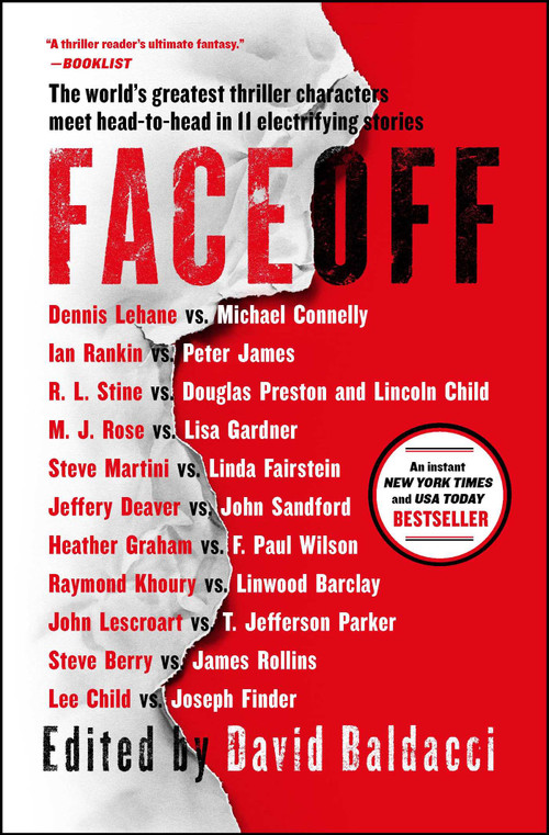 FaceOff by David Baldacci, Lee Child, Michael Connelly, John Sandford, Lisa Gardner, Dennis Lehane, Steve Berry, Jeffery Deaver, Douglas Preston, Lincoln Child, James Rollins, Joseph Finder, Steve Martini, Heather Graham, Ian Rankin, Linda Fairstein, M. J. Rose, R.L. Stine, Raymond Khoury, Linwood Barclay, John Lescroart, T. Jefferson Parker, F. Paul Wilson, Peter James, 9781476762074
