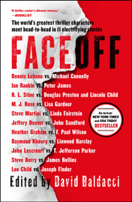 FaceOff by David Baldacci, Lee Child, Michael Connelly, John Sandford, Lisa Gardner, Dennis Lehane, Steve Berry, Jeffery Deaver, Douglas Preston, Lincoln Child, James Rollins, Joseph Finder, Steve Martini, Heather Graham, Ian Rankin, Linda Fairstein, M. J. Rose, R.L. Stine, Raymond Khoury, Linwood Barclay, John Lescroart, T. Jefferson Parker, F. Paul Wilson, Peter James, 9781476762074