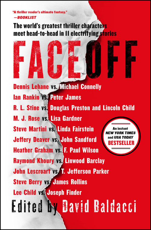 FaceOff by David Baldacci, Lee Child, Michael Connelly, John Sandford, Lisa Gardner, Dennis Lehane, Steve Berry, Jeffery Deaver, Douglas Preston, Lincoln Child, James Rollins, Joseph Finder, Steve Martini, Heather Graham, Ian Rankin, Linda Fairstein, M. J. Rose, R.L. Stine, Raymond Khoury, Linwood Barclay, John Lescroart, T. Jefferson Parker, F. Paul Wilson, Peter James, 9781476762074