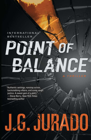 Point of Balance (A Thriller) by J.G. Jurado, 9781476766997