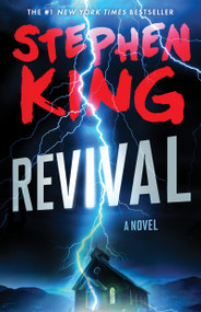 Revival (A Novel) by Stephen King, 9781476770390