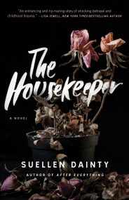 The Housekeeper (A Novel) by Suellen Dainty, 9781476771403