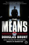 The Means (A Novel) by Douglas Brunt, 9781476772615