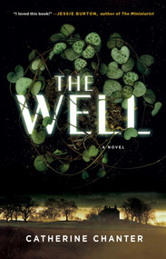 The Well (A Novel) - 9781476772776 by Catherine Chanter, 9781476772776