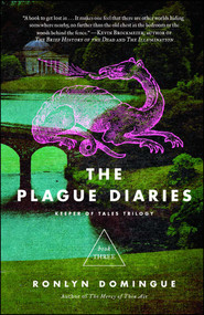 The Plague Diaries (Keeper of Tales Trilogy: Book Three) by Ronlyn Domingue, 9781476774299