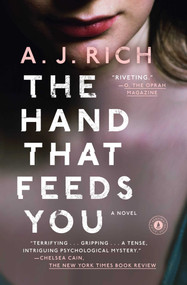 The Hand That Feeds You (A Novel) by A.J. Rich, 9781476774596