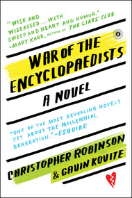 War of the Encyclopaedists (A Novel) by Christopher Robinson, Gavin Kovite, 9781476775432