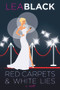 Red Carpets & White Lies (A Novel) by , 9780825307485
