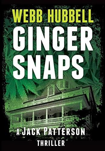Ginger Snaps (A Jack Patterson Thriller) by Webb Hubbell, 9780825307775