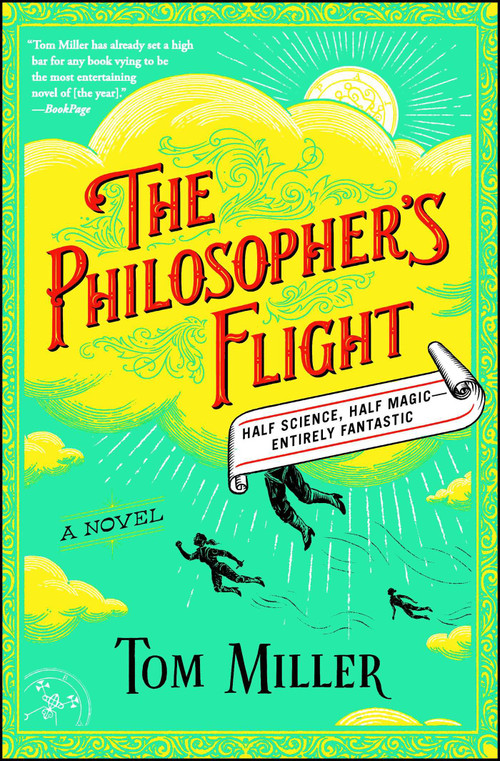 The Philosopher's Flight (A Novel) by Tom Miller, 9781476778167