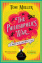 The Philosopher's War by Tom Miller, 9781476778181