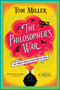 The Philosopher's War by Tom Miller, 9781476778181