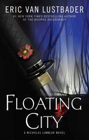 Floating City (A Nicholas Linnear Novel) by Eric Van Lustbader, 9781476778693