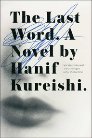 The Last Word (A Novel) by Hanif Kureishi, 9781476779201