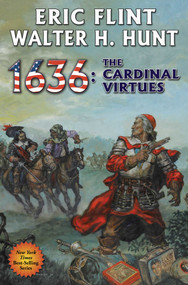 1636: The Cardinal Virtues by Eric Flint, Walter H. Hunt, 9781476780610