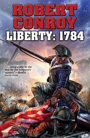 Liberty: 1784 by Robert Conroy, 9781476780733
