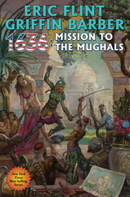 1636: Mission to the Mughals by Eric Flint, Griffin Barber, 9781476782140