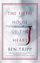 The Fifth House of the Heart by Ben Tripp, 9781476782638