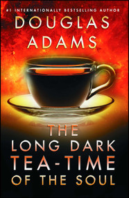 The Long Dark Tea-Time of the Soul by Douglas Adams, 9781476783000