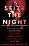 Seize the Night (New Tales of Vampiric Terror) by Christopher Golden, Kelley Armstrong, John Ajvide Lindqvist, Laird Barron, Gary A. Braunbeck, Dana Cameron, Dan Chaon, Lynda Barry, Charlaine Harris, Brian Keene, Sherrilyn Kenyon, Michael Koryta, John Langan, Tim Lebbon, Seanan McGuire, Joe McKinney, Leigh Perry, Robert Shearman, Scott Smith, Lucy A. Snyder, David Wellington, Rio Youers, 9781476783093