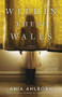 Within These Walls by Ania Ahlborn, 9781476783741