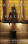 Within These Walls by Ania Ahlborn, 9781476783741