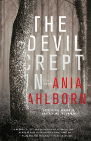 The Devil Crept In (A Novel) by Ania Ahlborn, 9781476783758