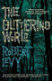 The Glittering World (A Book Club Recommendation!) by Robert Levy, 9781476786223