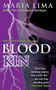 Blood Kin by Maria Lima, 9781476786971
