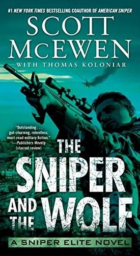 The Sniper and the Wolf (A Sniper Elite Novel) by Scott McEwen, Thomas Koloniar, 9781476787275