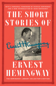 The Short Stories of Ernest Hemingway (The Hemingway Library Collector's Edition) by Ernest Hemingway, 9781476787626