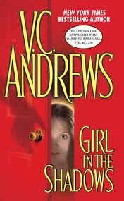 Girl in the Shadows by V.C. Andrews, 9781476787640