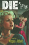 Die a Little (A Novel) by Megan Abbott, 9781476787947