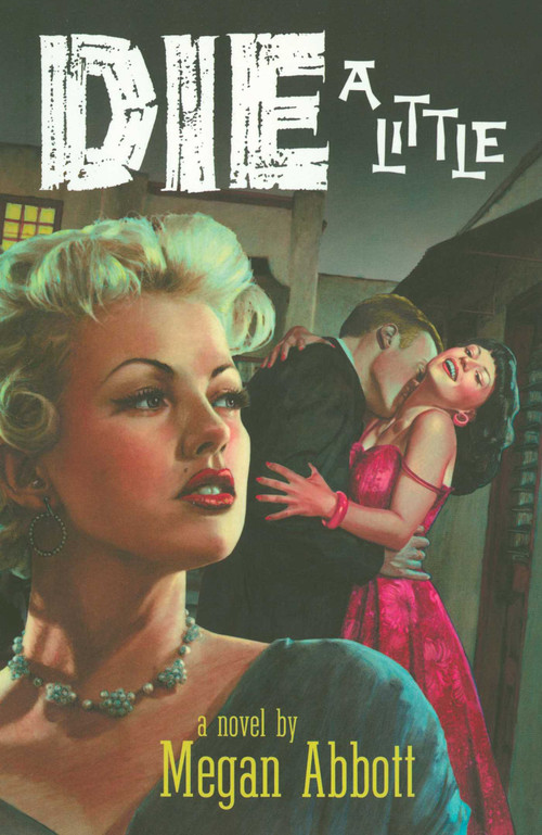 Die a Little (A Novel) by Megan Abbott, 9781476787947