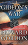 Gideon's War (A Novel) by Howard Gordon, 9781476788289