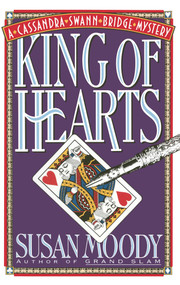 King of Hearts (A Cassandra Swann Bridge Mystery) by Susan Moody, 9781476790725