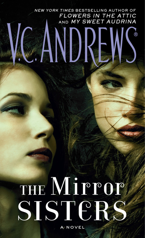 The Mirror Sisters (A Novel) by V.C. Andrews, 9781476792361