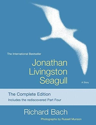 Jonathan Livingston Seagull (The Complete Edition) by Richard Bach, Russell Munson, 9781476793313