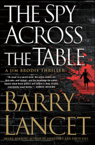 The Spy Across the Table by Barry Lancet, 9781476794921