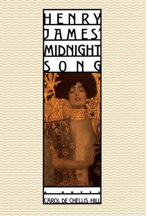 HENRY JAMES' MIDNIGHT SONG by Carol dechellis Hill, 9781476795706