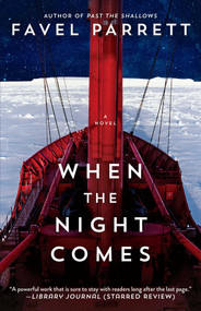When the Night Comes (A Novel) by Favel Parrett, 9781476796741