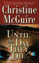 Until the Day They Die by Christine McGuire, 9781476796949