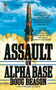 Assault on Alpha Base by Doug Beason, 9781476797168