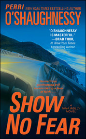 Show No Fear (A Nina Reilly Novel) by Perri O'Shaughnessy, 9781476798431