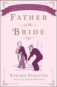 Father of the Bride by Edward Streeter, Gluyas Williams, 9781476799292